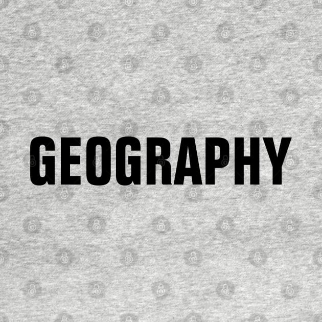 Geography Word - Simple Bold Text by SpHu24